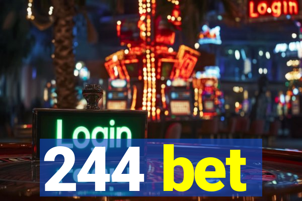 244 bet